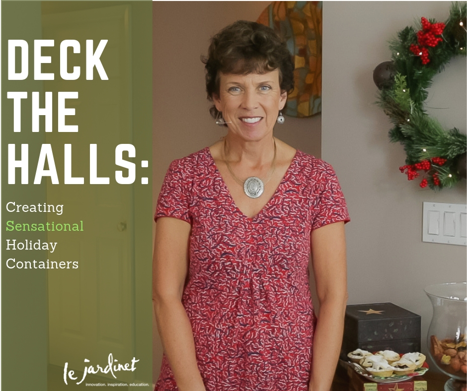 Deck the Halls onle workshop; learn how to create sensational Holiday containers